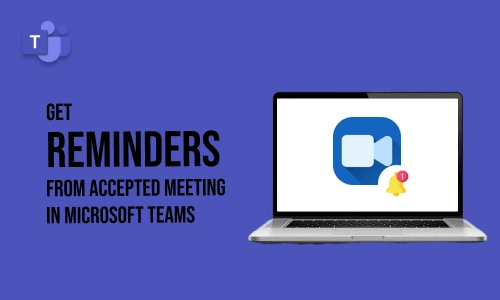 How to get reminders from accepted meeting in Microsoft Teams?